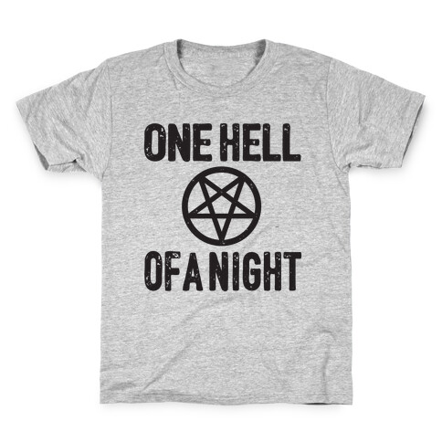 One Hell Of A Night Kids T-Shirt