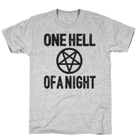 One Hell Of A Night T-Shirt
