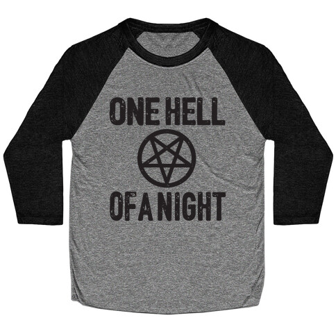 One Hell Of A Night Baseball Tee