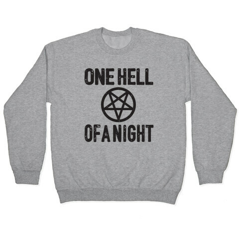 One Hell Of A Night Pullover