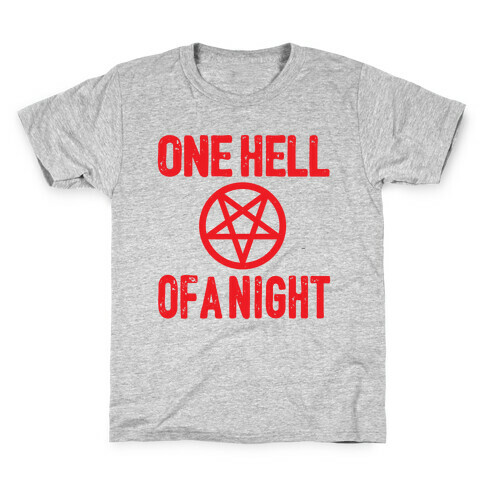 One Hell Of A Night Kids T-Shirt