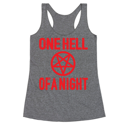 One Hell Of A Night Racerback Tank Top