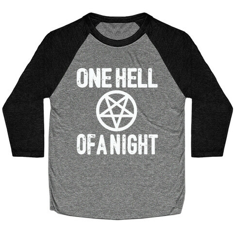 One Hell Of A Night Baseball Tee