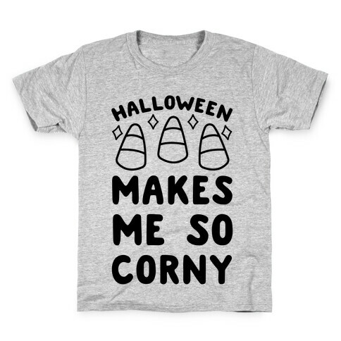 Halloween Makes Me Corny Kids T-Shirt