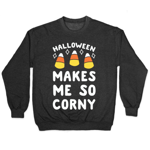 Halloween Makes Me Corny Pullover