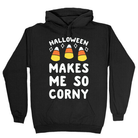 Halloween Makes Me Corny Hooded Sweatshirt