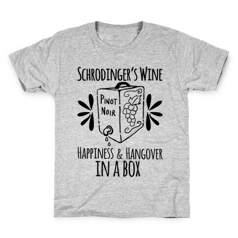 Schrodingers Wine Kids T-Shirt