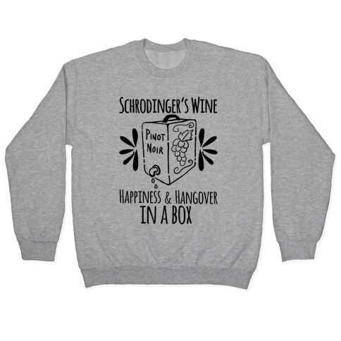 Schrodingers Wine Pullover