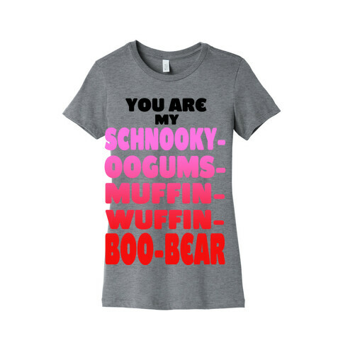 You are My... (slim fit) Womens T-Shirt