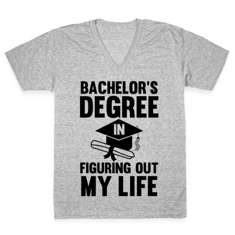 Bachelor's Degree in Life V-Neck Tee Shirt