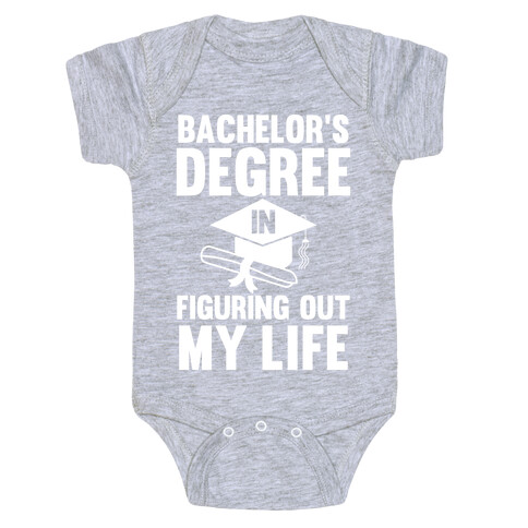 Bachelor's Degree in Life Baby One-Piece