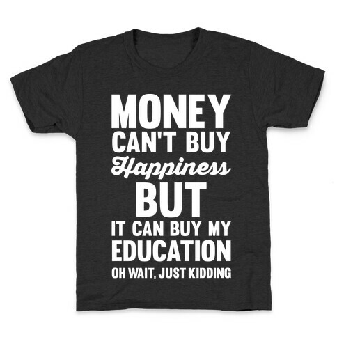 Money Can't Buy Kids T-Shirt