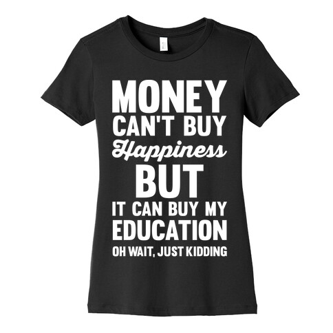 Money Can't Buy Womens T-Shirt