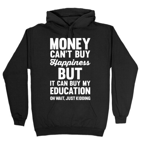 Money Can't Buy Hooded Sweatshirt