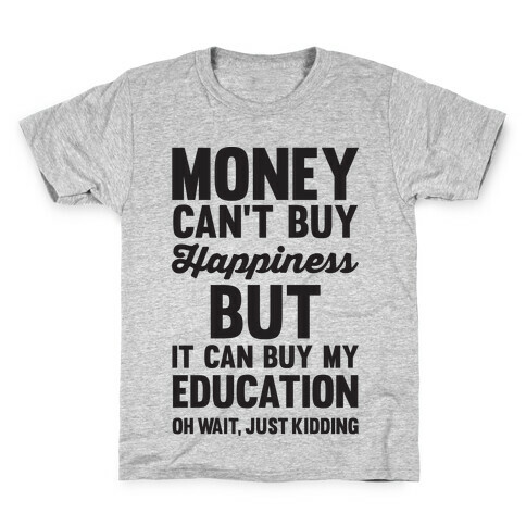 Money Can't Buy Kids T-Shirt
