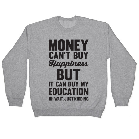 Money Can't Buy Pullover