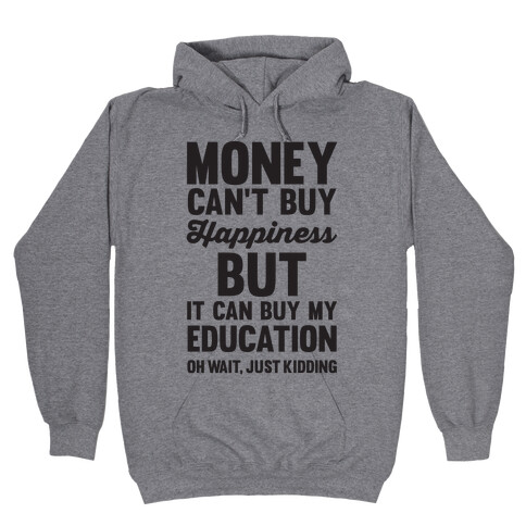 Money Can't Buy Hooded Sweatshirt