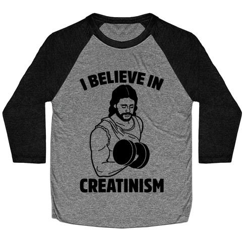 I Believe In Creatinism Baseball Tee