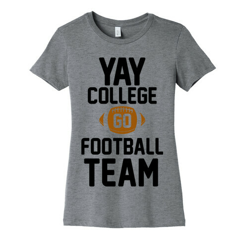 Yay College Go Football Team Womens T-Shirt