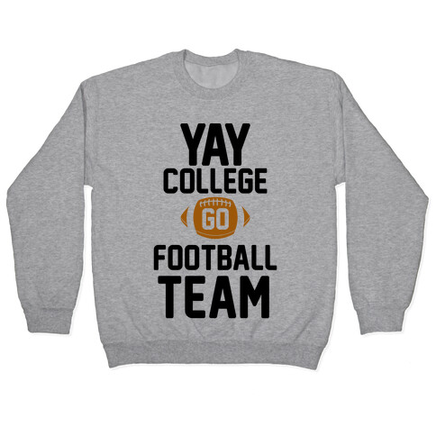 Yay College Go Football Team Pullover