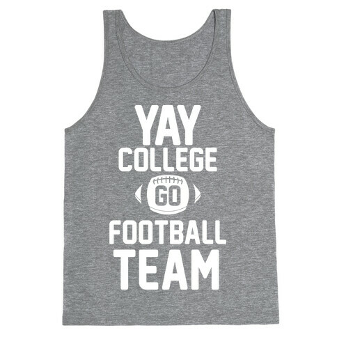 Yay College Go Football Team Tank Top