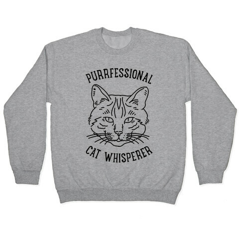 Purrfessional Cat Whisperer Pullover
