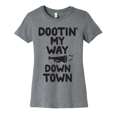 Dootin' My Way Downtown Womens T-Shirt