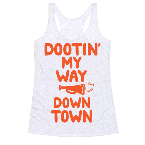 Dootin' My Way Downtown Racerback Tank Top