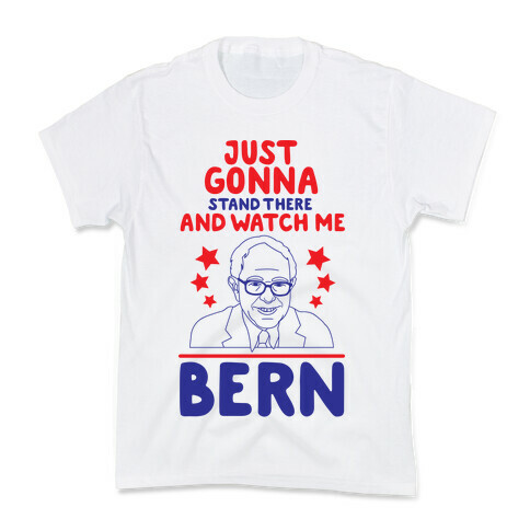 Watch Me Bern Kids T-Shirt