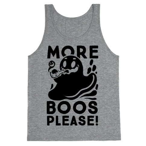 More Boos Please! Tank Top