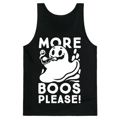 More Boos Please! Tank Top