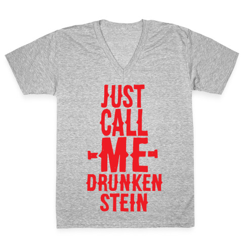 Just Call Me Drunken-Stein V-Neck Tee Shirt