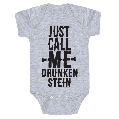 Just Call Me Drunken-Stein Baby One-Piece