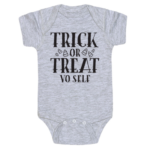 Trick Or Treat Yo Self Baby One-Piece