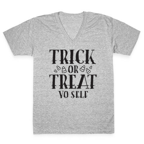 Trick Or Treat Yo Self V-Neck Tee Shirt