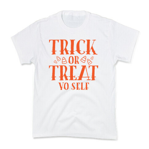 Trick Or Treat Yo Self Kids T-Shirt
