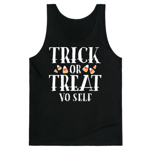 Trick Or Treat Yo Self Tank Top