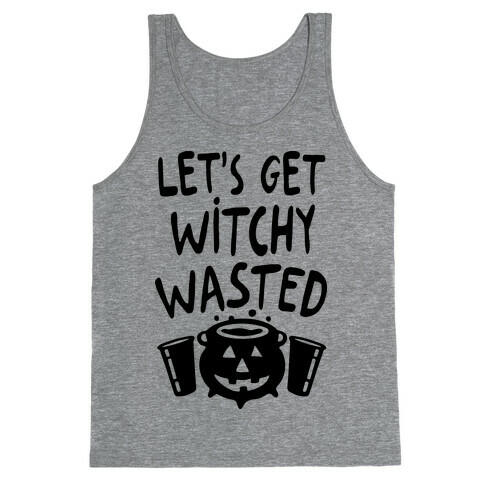 Let's Get Witchy Wasted Tank Top