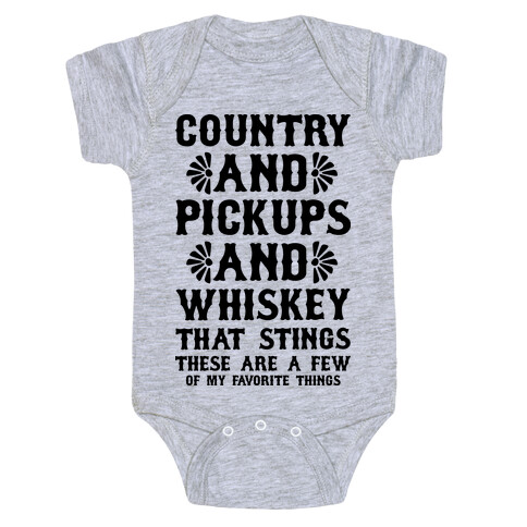 Country and Pickups and Whiskey That Sticks Baby One-Piece