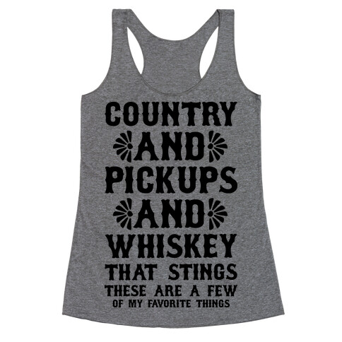 Country and Pickups and Whiskey That Sticks Racerback Tank Top