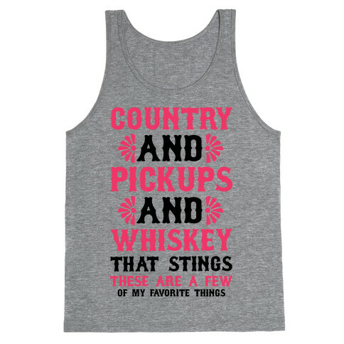 Country and Pickups and Whiskey That Sticks Tank Top