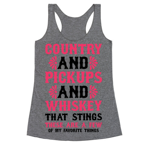 Country and Pickups and Whiskey That Sticks Racerback Tank Top