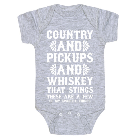 Country and Pickups and Whiskey That Sticks Baby One-Piece