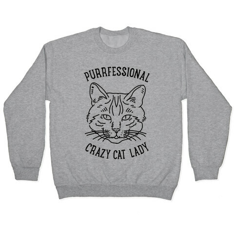 Purrfessional Crazy Cat Lady Pullover