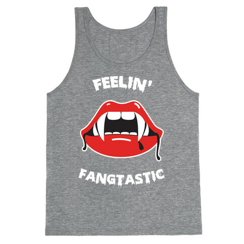 Feelin' Fangtastic Tank Top