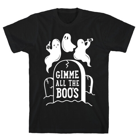 Gimme All the Boo's T-Shirt