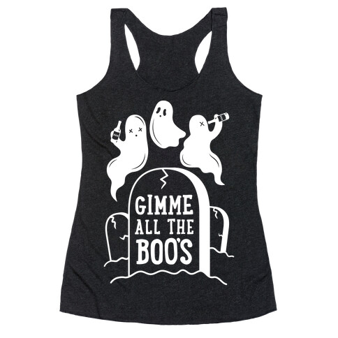 Gimme All the Boo's Racerback Tank Top