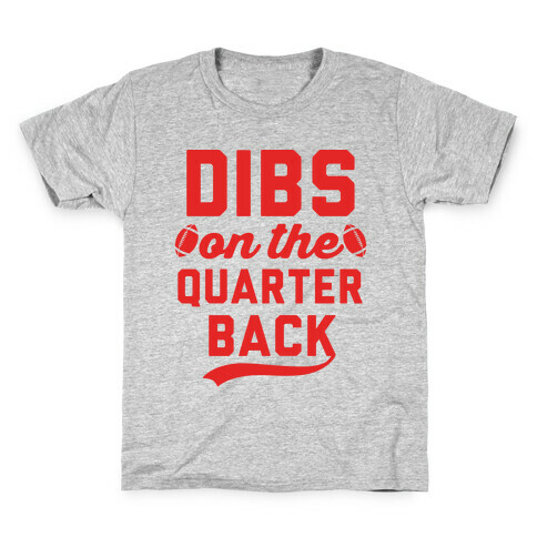 Dibs On The Quarterback Kids T-Shirt