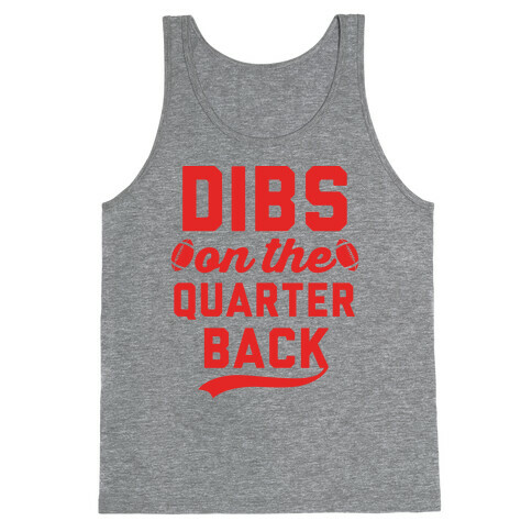 Dibs On The Quarterback Tank Top