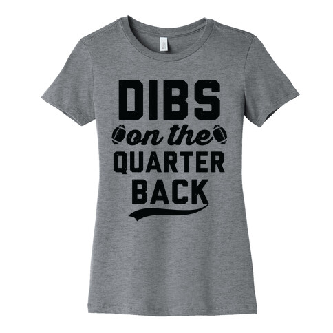Dibs On The Quarterback Womens T-Shirt